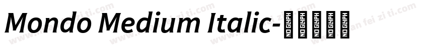 Mondo Medium Italic字体转换